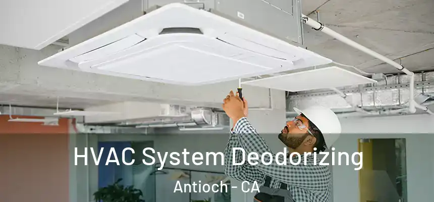  HVAC System Deodorizing Antioch - CA